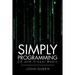 Simply Programming C# and Visual Basic .: C# and Visual Basic