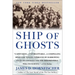 Ship of Ghosts: The Story of the USS Houston, Fdr's Legendary Lost Cruiser, and the Epic Saga Ofher Survivors