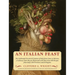 An Italian Feast: The Celebrated Provincial Cuisines of Italy from Como to Palermo, a Culinary Vade Mecum Illustrated with More Than 800 Recipes from