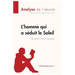 L'homme qui a séduit le Soleil de Jean-Côme Noguès (Analyse de l'oeuvre): Analyse complète et résumé détaillé de l'oeuvre