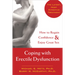Coping with Erectile Dysfunction: How to Regain Confidence & Enjoy Great Sex