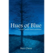 Hues of Blue: A Journey Through Emotion and Thought