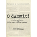 O Dammit!: A Lexicon and a Lecture from William Cowper Brann, the Iconoclast