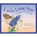 L Is for Lone Star: A Texas Alphabet