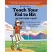 Teach Your Kid to Hit...So They Don't Quit: Parents-YOU Can Teach Them. Promise!