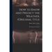 How to Know and Predict the Weather. (Original Title: How About the Weather?)