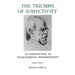 The Triumph of Subjectivity: An Introduction to Transcendental Phenomenology