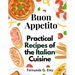 Buon Appetito: Practical Recipes of the Italian Cuisine
