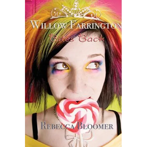 Willow Farrington Bites Back