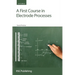 First Course in Electrode Processes