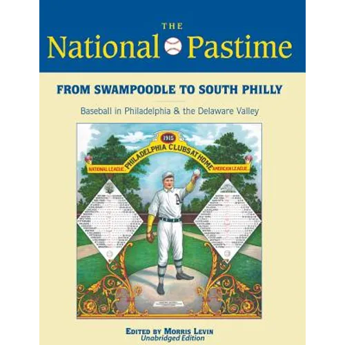 From Swampoodle to South Philly: Baseball in Philadelphia & the Delaware Valley