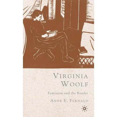 Virginia Woolf: Feminism and the Reader