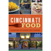 Cincinnati Food: A History of Queen City Cuisine