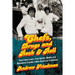 Chefs, Drugs and Rock & Roll: How Food Lovers, Free Spirits, Misfits and Wanderers Created a New American Profession