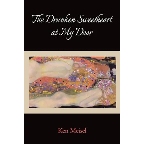 The Drunken Sweetheart at My Door