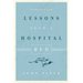 Lessons from a Hospital Bed