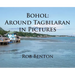 Bohol: Around Tagbilaran in Pictures