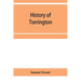 History of Torrington, Connecticut, from its first settlement in 1737, with biographies and genealogies