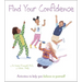 Find Your Confidence: Activities to Help You Believe in Yourself