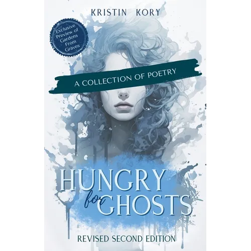 Hungry For Ghosts: A Collection of Poetry