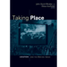 Taking Place: Location and the Moving Image