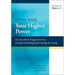 Living with Your Higher Power: A Workbook for Steps 1-3
