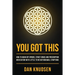 You Got This: How to Wean Off Opioids, Street Drugs and Prescription Medication With Little to No Withdrawal Symptoms