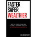 Faster Safer Wealthier: Skip the Start-up and Buy a Stable Business to Build Intergenerational Wealth
