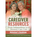 Caregiver Resources: From Independence to a Memory Care Unit