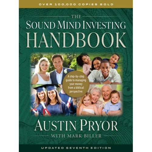 The Sound Mind Investing Handbook: A Step-By-Step Guide to Managing Your Money from a Biblical Perspective