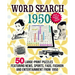 Word Search 1950: 50 Large Print Puzzles Featuring Trivia, Pop Culture News, Sports, Fads, Fashion and Entertainment from 1950