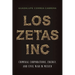 Los Zetas Inc.: Criminal Corporations, Energy, and Civil War in Mexico
