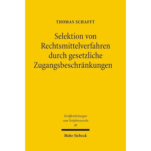 Selektion Von Rechtsmittelverfahren Durch Gesetzliche Zugangsbeschrankungen