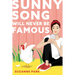 Sunny Song Will Never Be Famous
