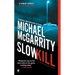 Slow Kill