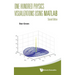 One Hundred Physics Visualizations Using MATLAB (Second Edition)