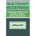 Reactionary Modernism: Technology, Culture, and Politics in Weimar and the Third Reich