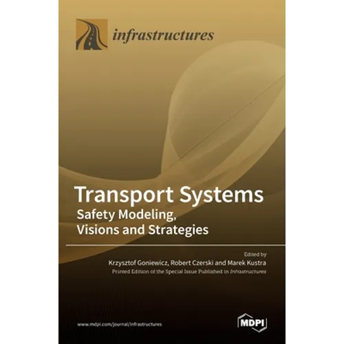 Transport Systems: Safety Modeling, Visions and Strategies