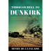 Through Hell to Dunkirk: A Frontline Story of the Miraculous Evacuation of France in World War II