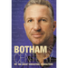 Botham's Century: My 100 Great Cricketing Characters