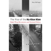 The Rise of the Ku Klux Klan: Right-Wing Movements and National Politics Volume 32
