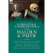 The Collected Supernatural and Weird Fiction of Malden & Pater: Twenty-Three Short Tales to Chill the Blood Including 'The Dining-Room Fireplace', 'Be