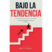 Bajo la Tendencia