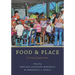 Food and Place: A Critical Exploration