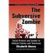 The Subversive Zombie: Social Protest and Gender in Undead Cinema and Television