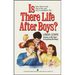 Is There Life After Boys?