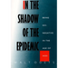 In the Shadow of the Epidemic: Being Hiv-Negative in the Age of AIDS