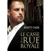 Le Casse de la Rue Royale: Volume 1