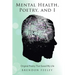 Mental Health, Poetry, and I: Original Poetry That Saved My Life