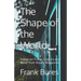 The Shape of the World: Essays on Travel, Culture and Belief from Rotary Magazine